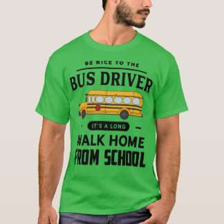 Funny School Bus Driver T-Shirt
