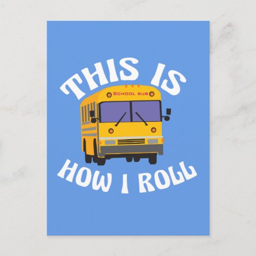 Funny School Bus Driver This is How I Roll Postcard