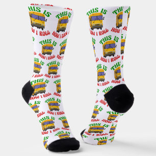 Funny School Bus Driver This is How I Roll Socks