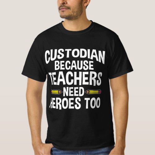 Funny School Custodian For Men Women Janitor Quote T_Shirt