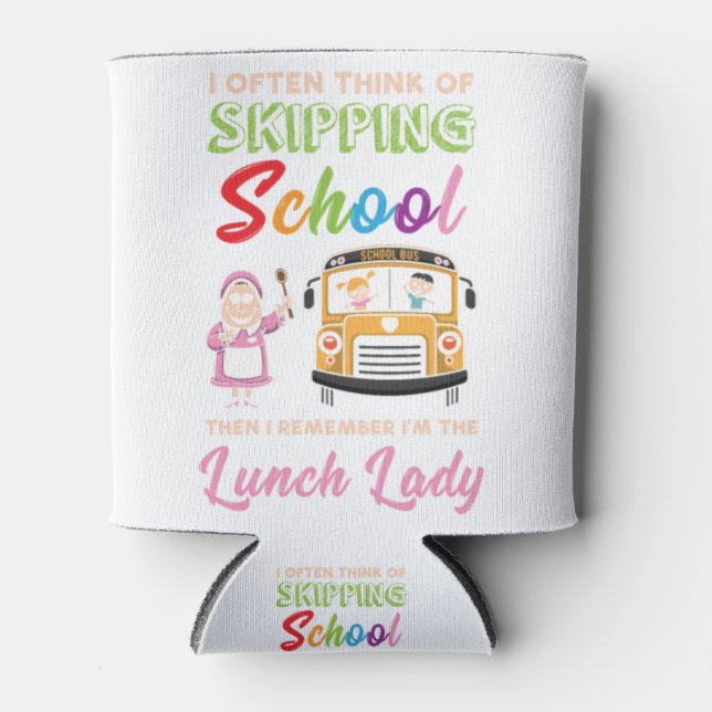 Funny School Lunch Lady Gift Can Cooler (Front)