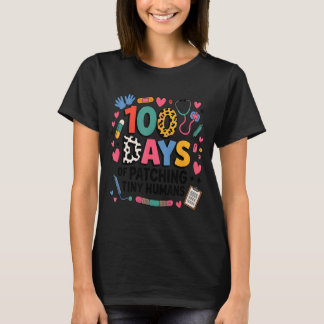 Funny School Nurse 100 Days Patching Tiny Humans I T-Shirt