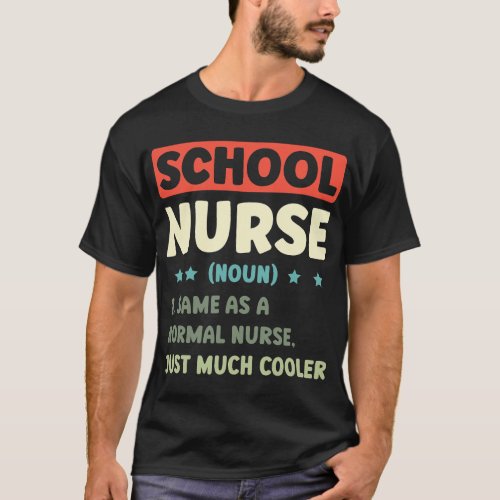 Funny School Nurse Definition Back To School T_Shirt