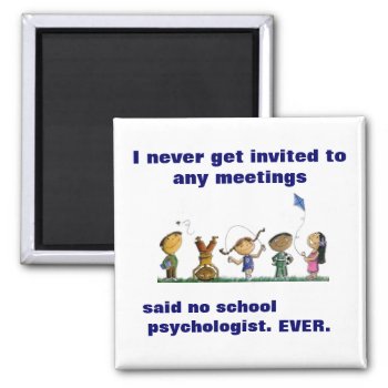 Funny School Psychologist Magnet by schoolpsychdesigns at Zazzle