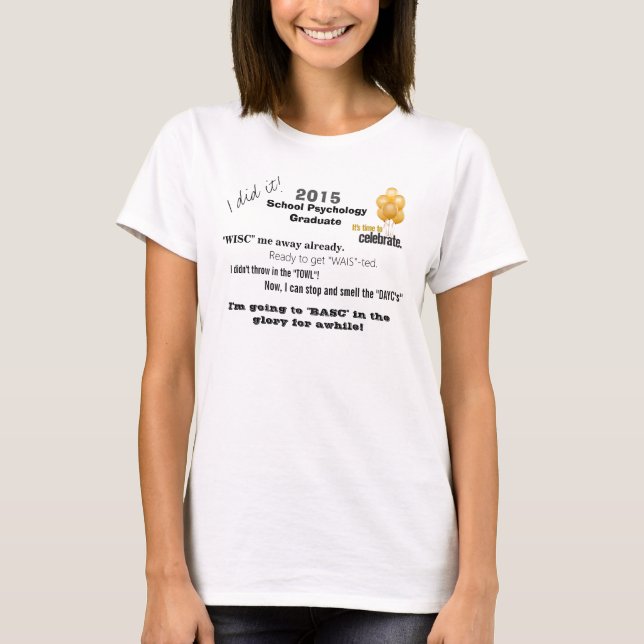 Funny School Psychology Graduate Tee Shirt (Front)