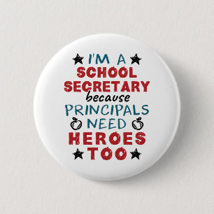 Funny School Secretary Heroes Appreciation Button