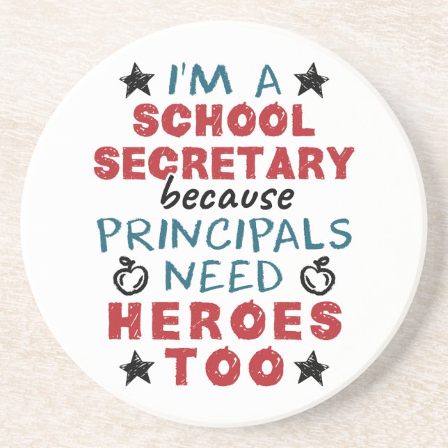 Funny School Secretary Heroes Appreciation Coaster (Front)