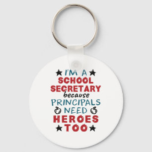 Funny School Secretary Heroes Appreciation Keychain