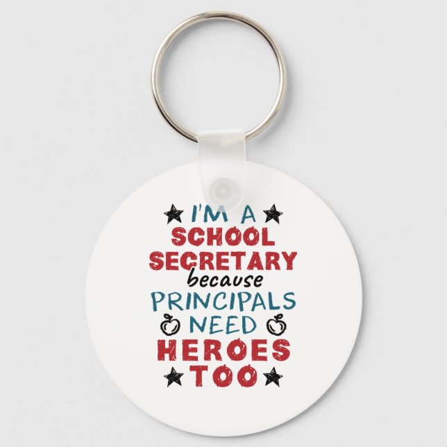 Funny School Secretary Heroes Appreciation Keychain (Front)