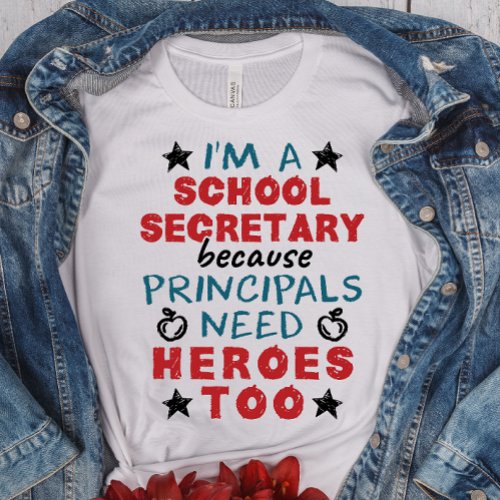 Funny School Secretary Heroes Appreciation T_Shirt