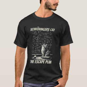 Funny Schrödinger's Cat Escape Plan Science Design T-Shirt