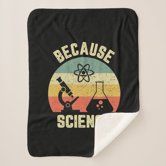 Funny Science  Biology Physics Because Science Sherpa Blanket (Front)
