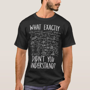 Funny Science Idea Physicist Math Physics 2 T-Shirt