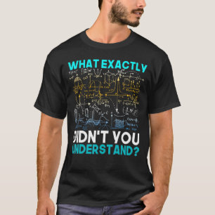 Funny Science Idea Physicist Math Physics T-Shirt