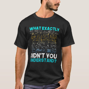 Funny Science Idea Physicist Math Physics T-Shirt