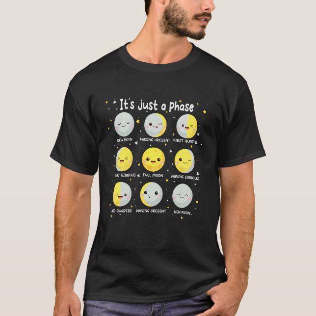 Funny Science It's Just A Phase Witty Lunar Cute M T-Shirt (Front)