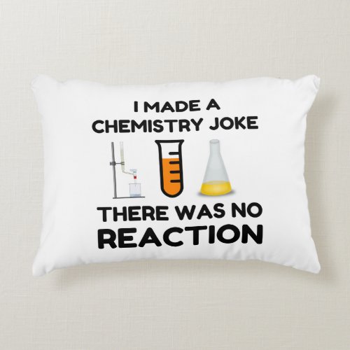 Funny Science lover chemistry joke Accent Pillow
