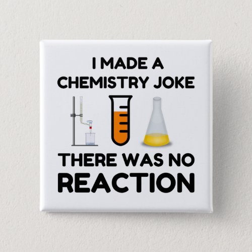 Funny Science lover chemistry joke Button