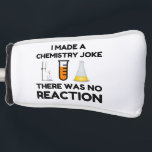 Funny Science lover chemistry joke Golf Head Cover<br><div class="desc">Funny Science Chemistry Joke</div>