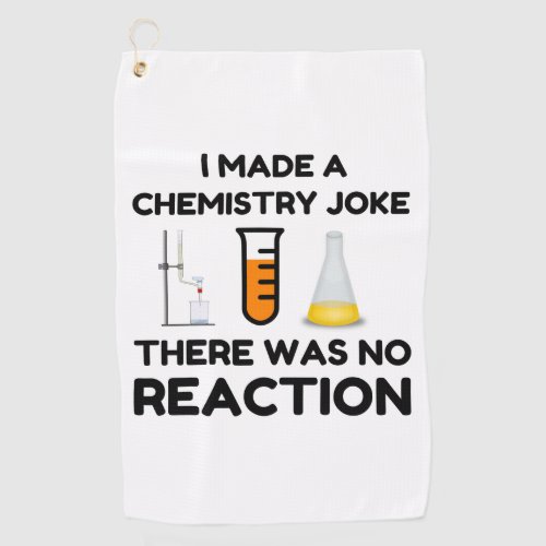 Funny Science lover chemistry joke Golf Towel