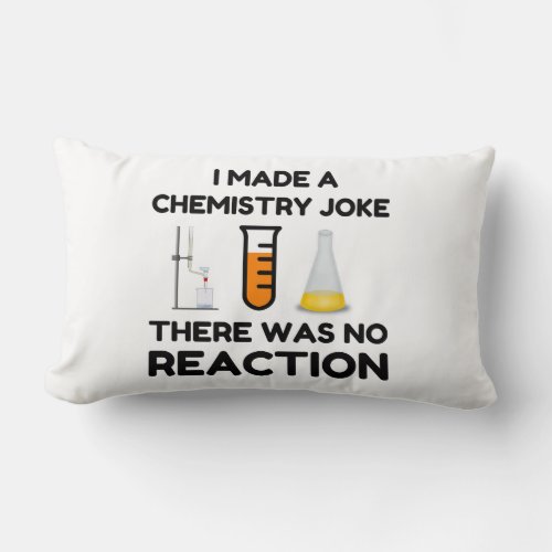 Funny Science lover chemistry joke Lumbar Pillow