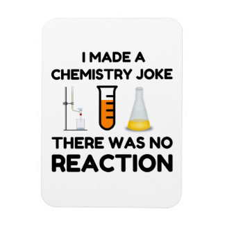 Funny Science lover chemistry joke Magnet