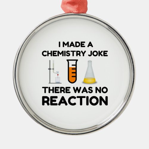 Funny Science lover chemistry joke Metal Ornament