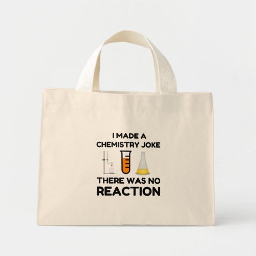 Funny Science lover chemistry joke Mini Tote Bag