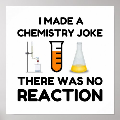 Funny Science lover chemistry joke Poster