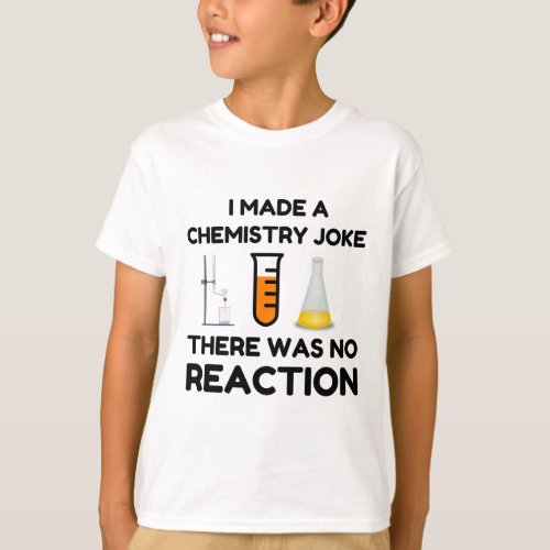 Funny Science lover chemistry joke T_Shirt