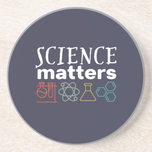 Funny Science Matters Geek and Nerd Scientist Coaster