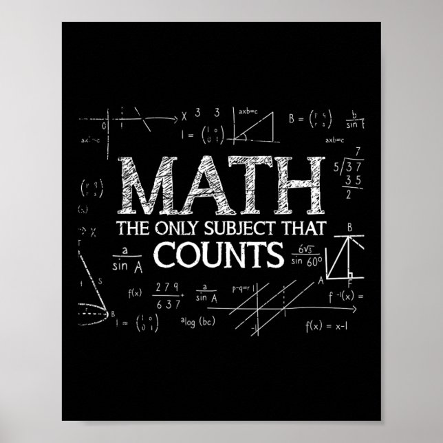 Funny Science Nerd Math The Only Subject That Coun Poster (Front)