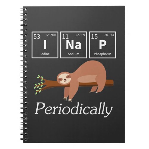 Funny Science Pun Chemistry Sloth Nap Lover Notebook