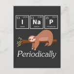 Funny Science Pun Chemistry Sloth Nap Lover Postcard<br><div class="desc">Funny Science Pun Chemistry Sloth Nap Lover. Hilarious Scientist and Chemist Gift.</div>