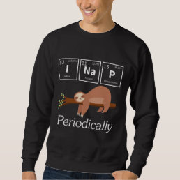 Funny Science Pun Chemistry Sloth Nap Lover Sweatshirt