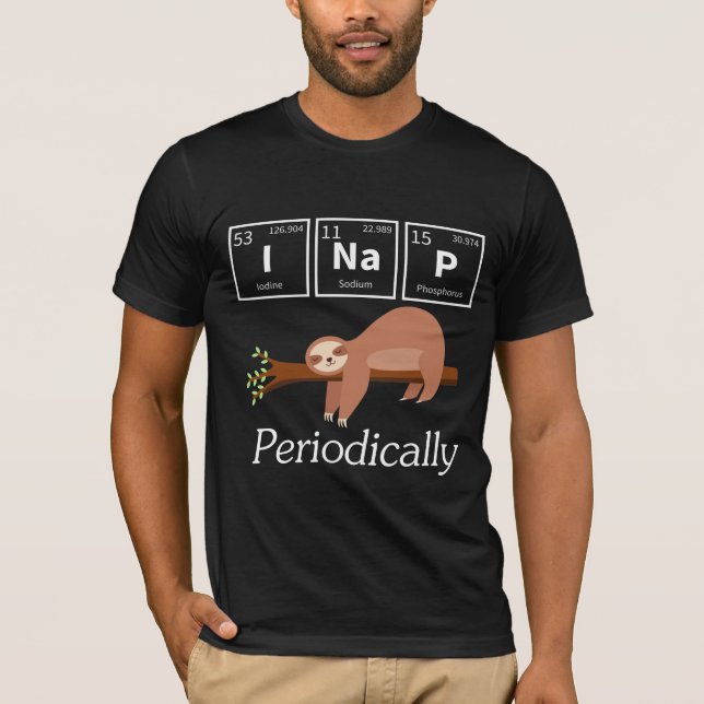 Funny Science Pun Chemistry Sloth Nap Lover T-Shirt (Front)