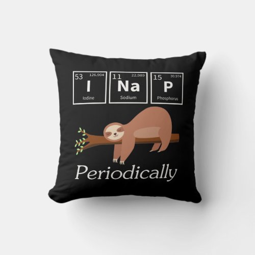 Funny Science Pun Chemistry Sloth Nap Lover Throw Pillow