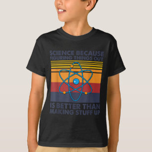 Funny Science Saying Pun Joke  T-Shirt