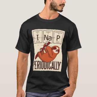 Funny Science Sloth I Nap Periodically Chemistry L T-Shirt