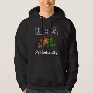 Funny Science Sloth  I Nap Periodically Sloths Hoodie