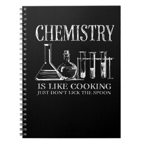 Funny Science Students Chemistry Is Like Cooking Notebook