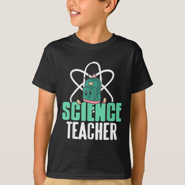 Funny Science Teacher Backpack School Humor  T-Shirt (Front)