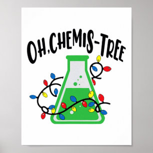 Funny Science Teacher Oh Chemistree Chemistry Chri Poster