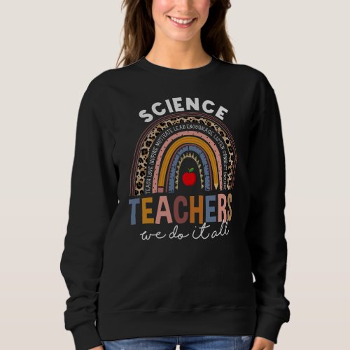 Funny Science Teacher We Do It All School Rainbow Sweatshirt