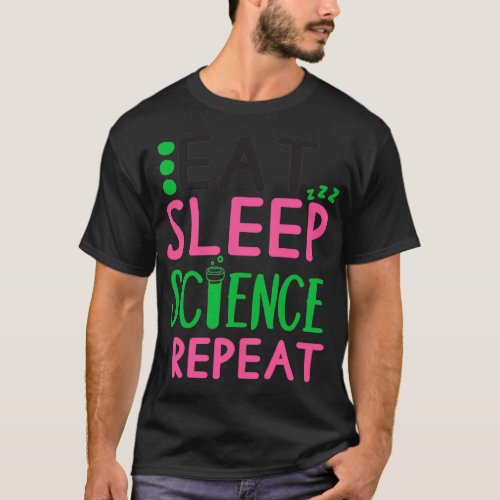 Funny Scientist Eat Sleep Science Repeat Geek Nerd T_Shirt