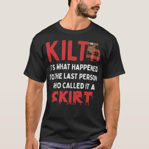Funny Scottish Kilt Skirt Humor Quote T_Shirt