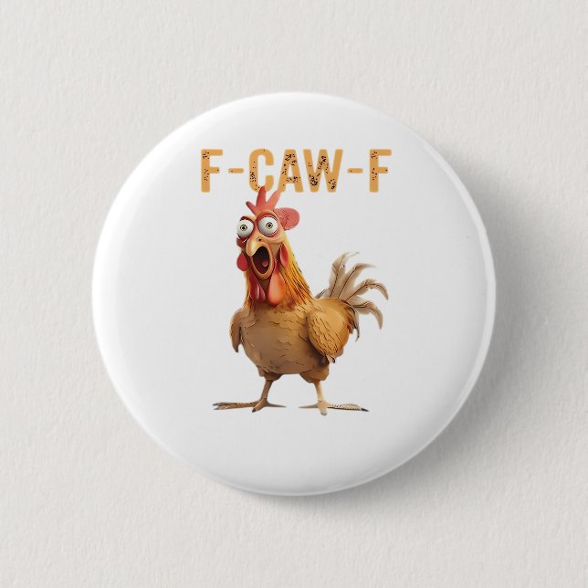 Funny Screaming Chicken F Caw F Humor Button (Front)
