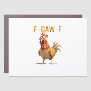 Funny Screaming Chicken F Caw F Humor Car Magnet