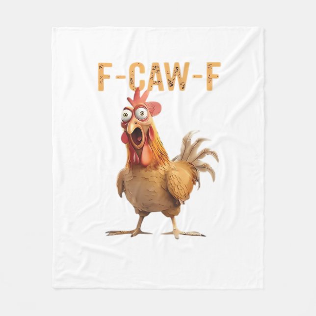 Funny Screaming Chicken F Caw F Humor Fleece Blanket (Front)