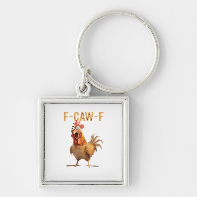 Funny Screaming Chicken F Caw F Humor Keychain (Front)